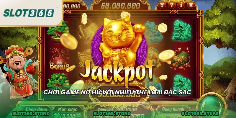 Chơi game nổ hũ với nhiều thể loại đặc sắc