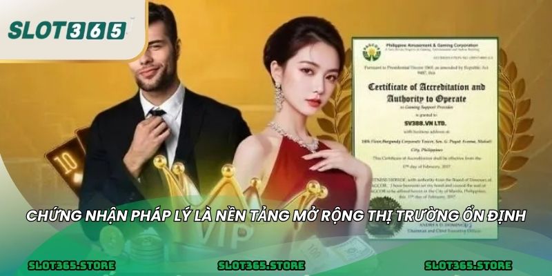 Chứng nhận pháp lý là nền tảng mở rộng thị trường ổn định