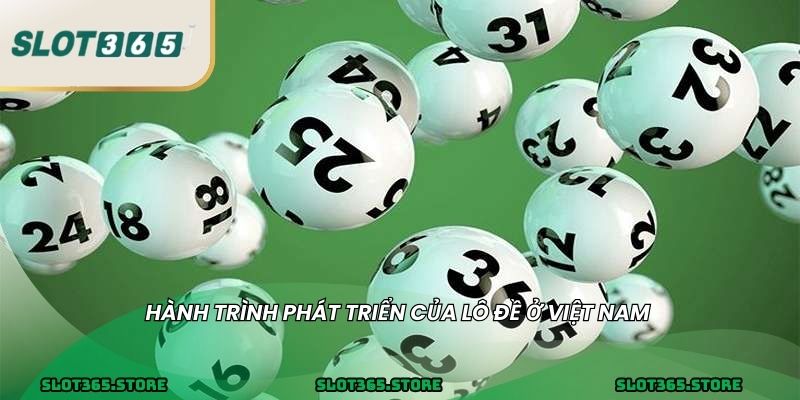 Hành trình phát triển của lô đề ở Việt Nam